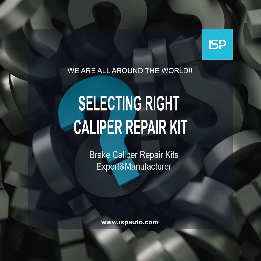 Selecting Right Caliper Repair Kit